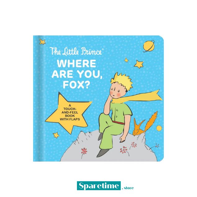 The Little Prince: Where Are You, Fox? Touch-and-Feel Board Book for Kids Ages 1–4